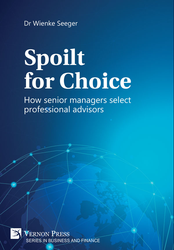 Spoilt for Choice: How senior managers select professional advisors