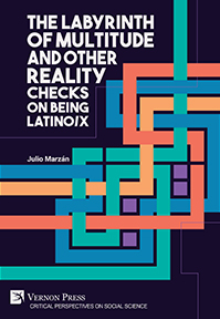 The Labyrinth of Multitude and Other Reality Checks on Being Latino/x 