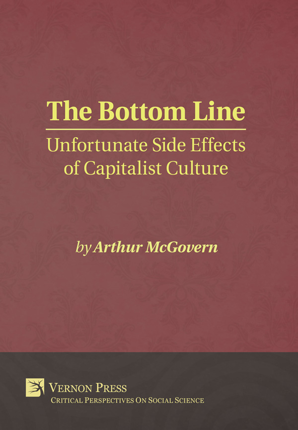 The Bottom Line: Unfortunate Side Effects of Capitalist Culture