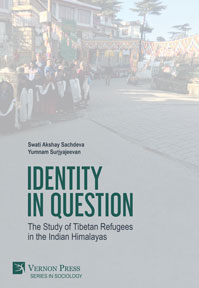 Identity in Question: The Study of Tibetan Refugees in the Indian Himalayas 
