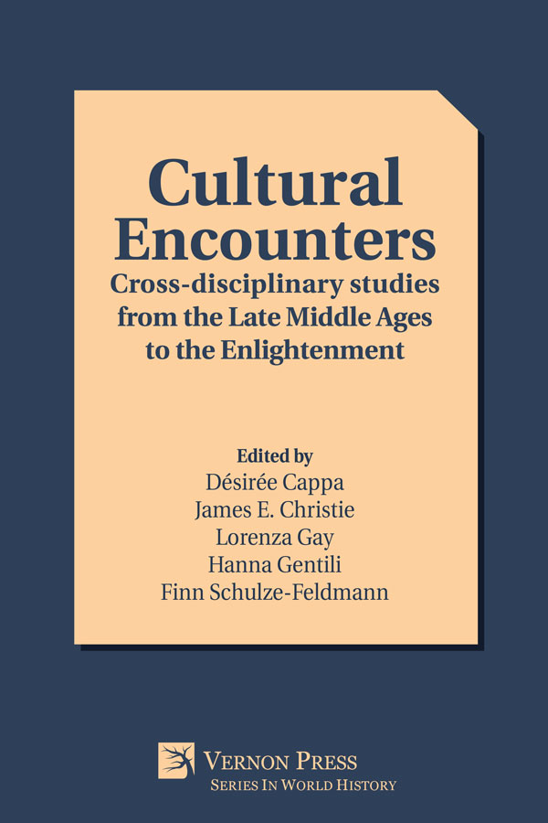 Cultural Encounters: Cross-disciplinary studies from the Late Middle Ages to the Enlightenment