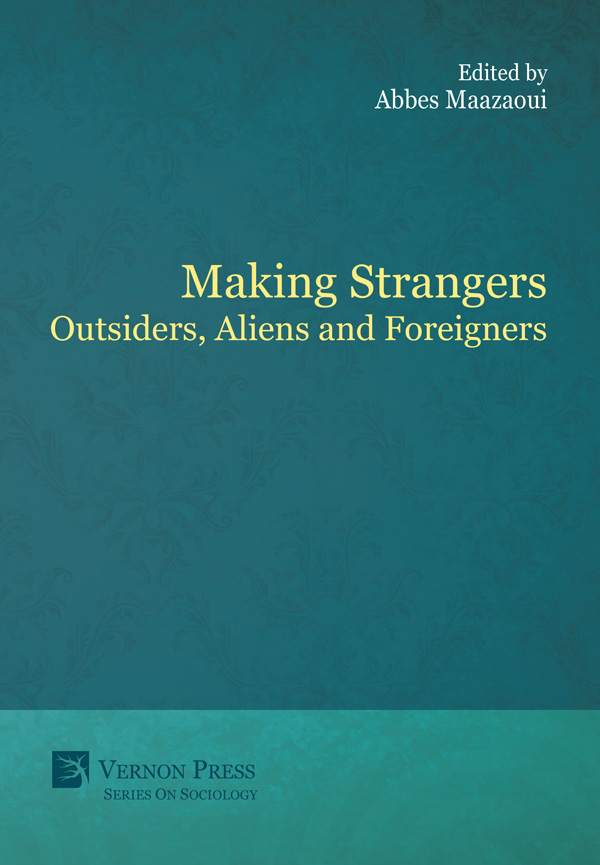 Making Strangers: Outsiders, Aliens and Foreigners