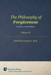 The Philosophy of Forgiveness: Volume III 