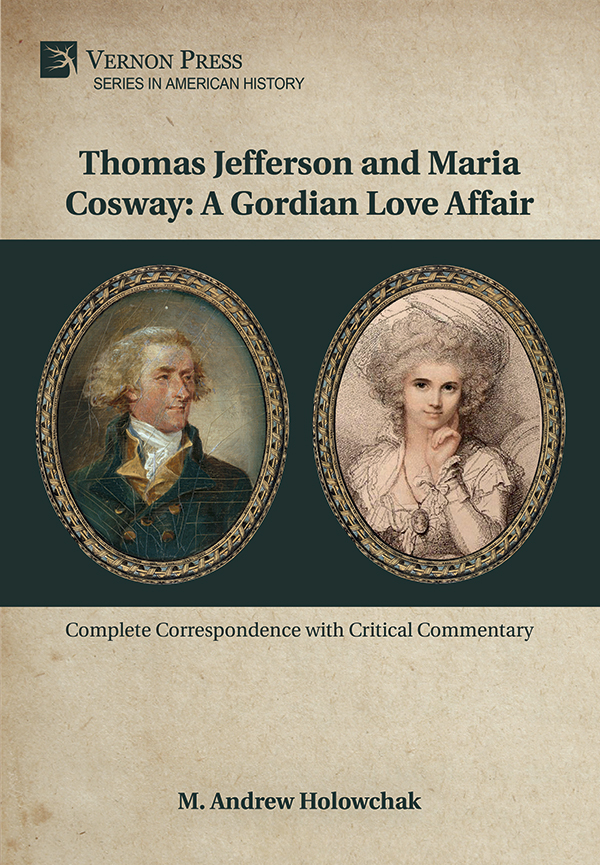 Cover for Thomas Jefferson and Maria Cosway: A Gordian Love Affair