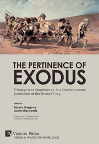 The Pertinence of Exodus: Philosophical Questions on the Contemporary Symbolism of the Biblical Story 