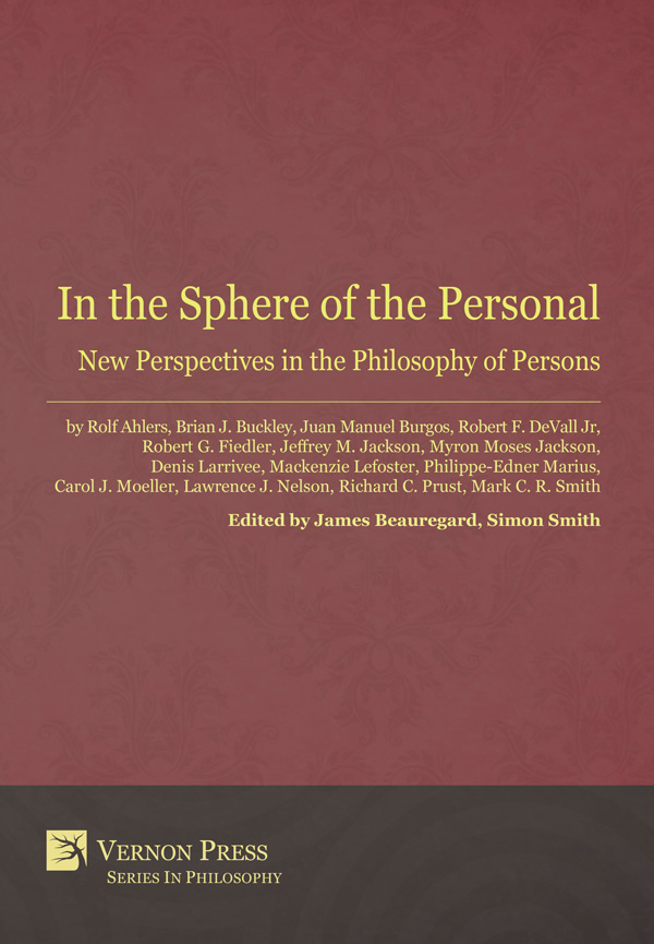 In the Sphere of the Personal: New Perspectives in the Philosophy of Persons
