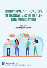 Innovative Approaches to Narratives in Health Communication 