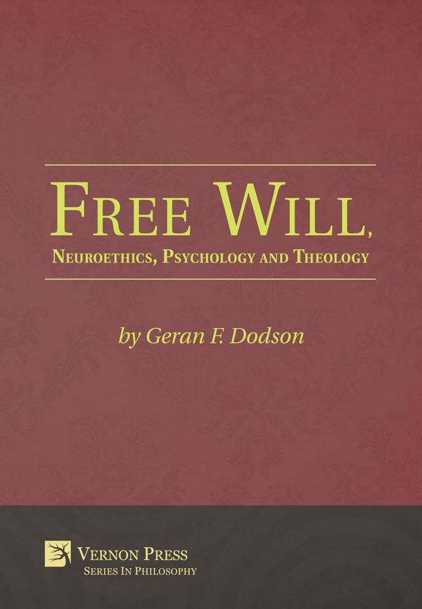 Free Will, Neuroethics, Psychology and Theology