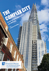 The Complex City: Social and Built Approaches and Methods 