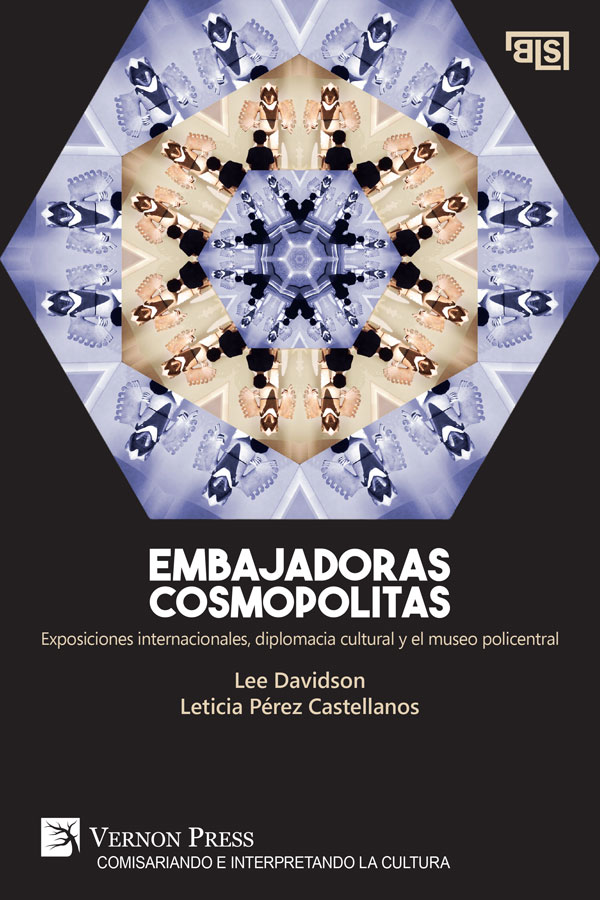 Embajadoras cosmopolitas. Exposiciones internacionales, diplomacia cultural y el museo policentral