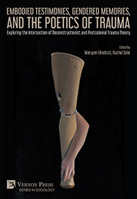 Embodied Testimonies, Gendered Memories, and the Poetics of Trauma 