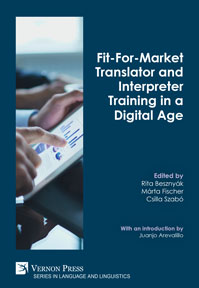Fit-For-Market Translator and Interpreter Training in a Digital Age 