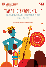 "Para poder componer…": Una biografía sonora sobre Alejandro García Villalón 'Virulo' (1955-2008) 