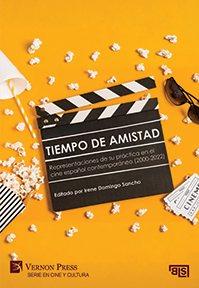 Tiempo de amistad. Representaciones de su práctica en el cine español contemporáneo (2000-2022) 